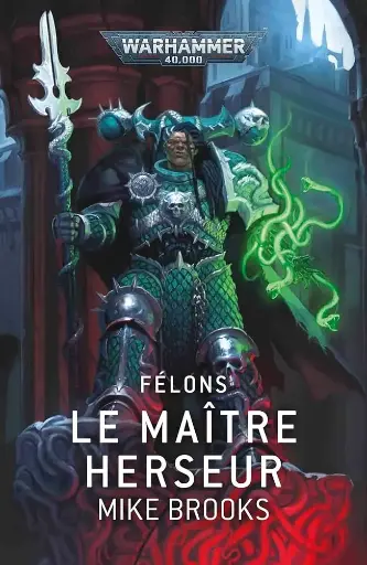 LIVRE : FÉLONS : LE MAITRE HERSEUR