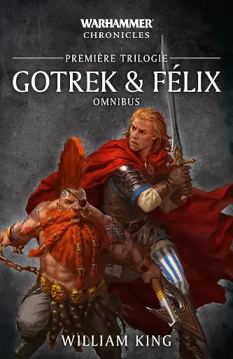 LIVRE : GOTREK & FELIX : PREMIÈRE TRILOGIE